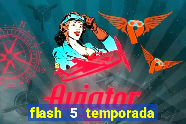 flash 5 temporada ep 9 continua em arrow